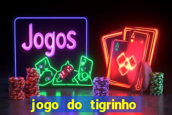 jogo do tigrinho paga de verdade